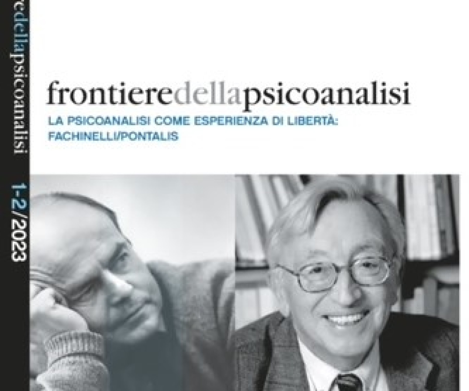 Frontiere della Psicoanalisi : La psicoanalisi come esercizio di libertà: Fachinelli/Pontalis